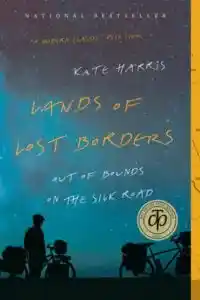 Book cover for Lands of Lost Borders by Kate Harris